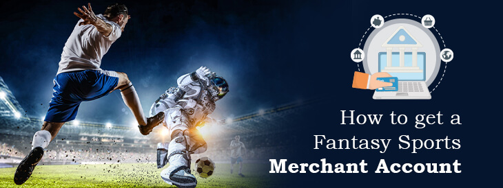 How to get a Fantasy Sports Merchant Account
