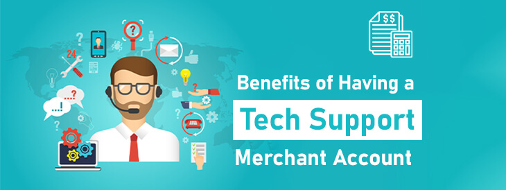 Benefits of Having a Tech Support Merchant Account01