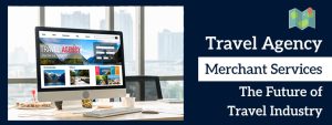 Travel Agency Merchant Services