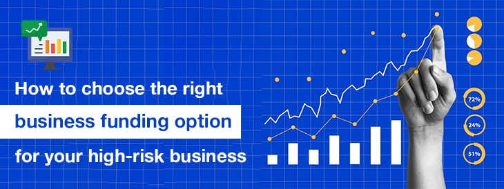 How to choose the right business funding option for your high-risk business-min