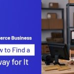 What Makes an E-commerce Business High-Risk and How to Find a Payment Gateway for It-min